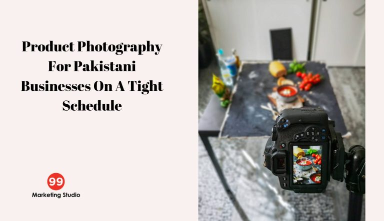 Product Photography For Pakistani Businesses  on a Tight Schedule