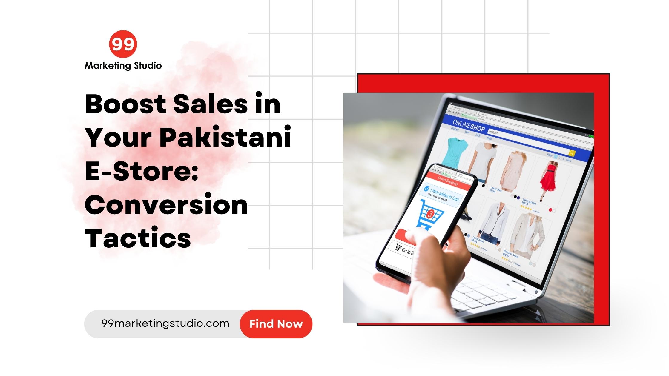 Pakistani E-Commerce Conversion Tactics